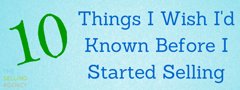 10 things i wish i'd known before i started selling