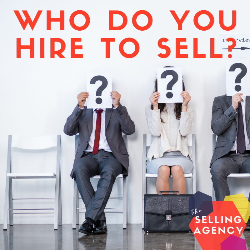 WHO DO YOU HIRE to sell