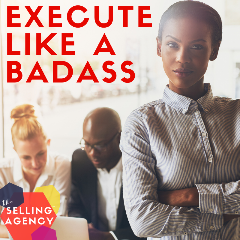 Execute Your Sales Strategy Like A Badass