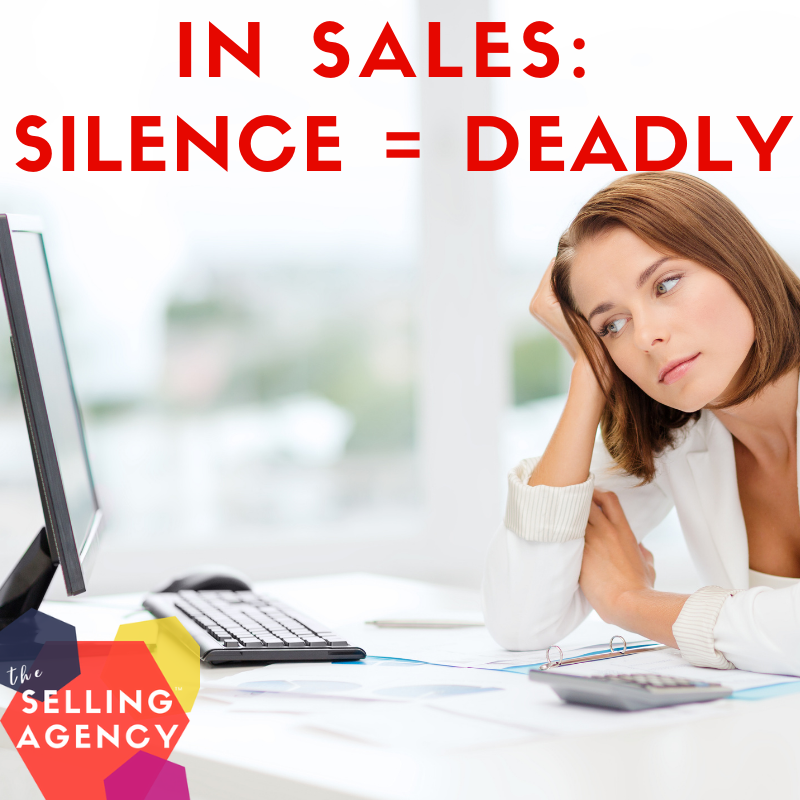 In sales silence is deadly