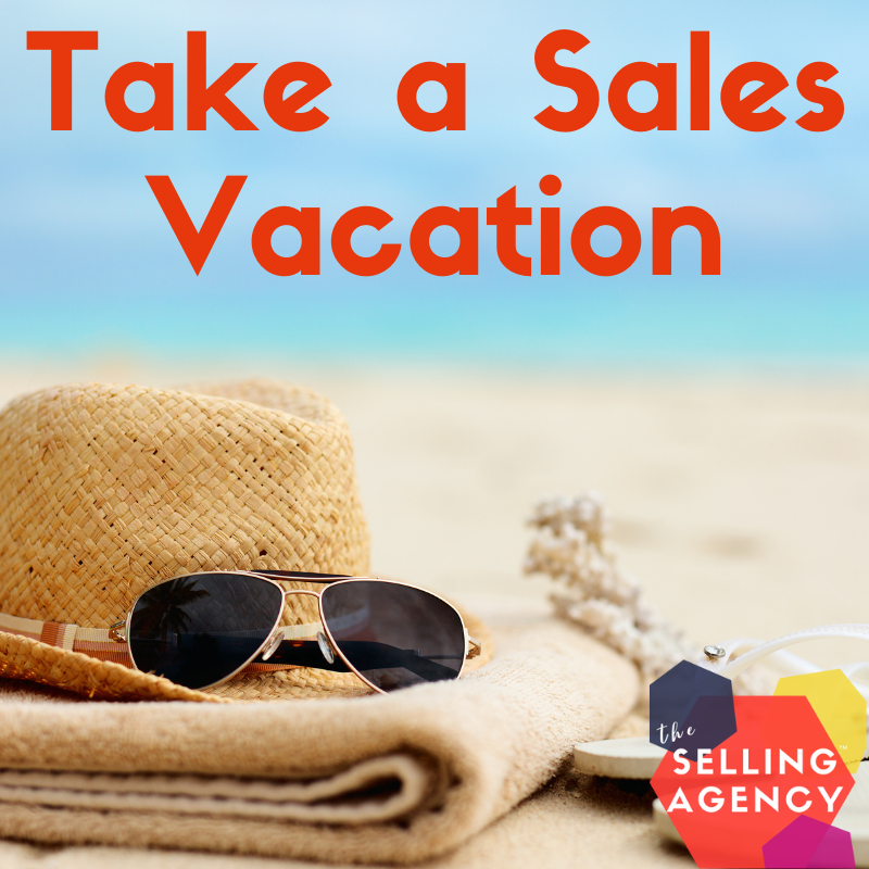 Are you Afraid to Take your Sales Vacation?