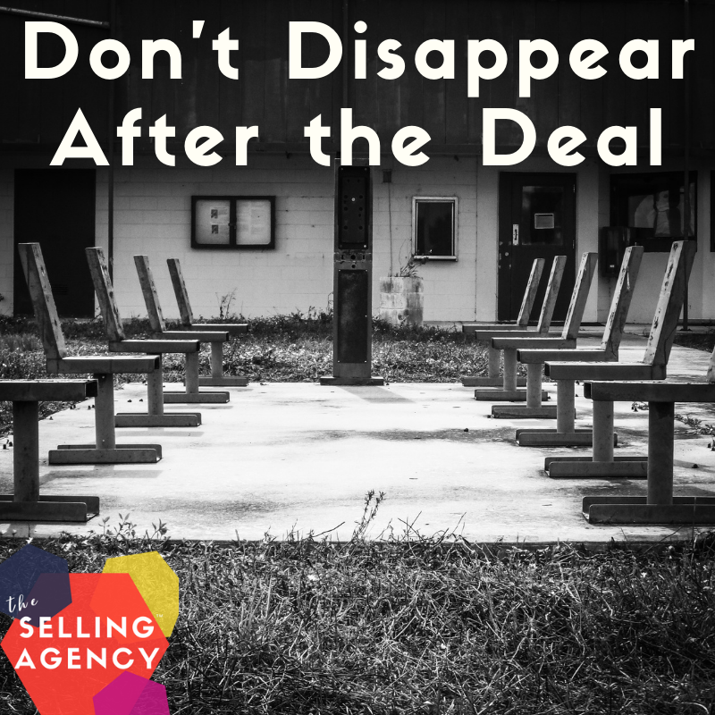 Don't Disappear After You Close the Deal
