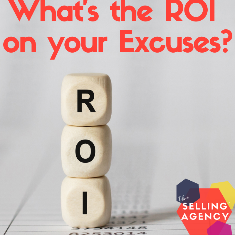 What's the ROI of your sales excuses?